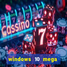 windows 10 mega lite torrent